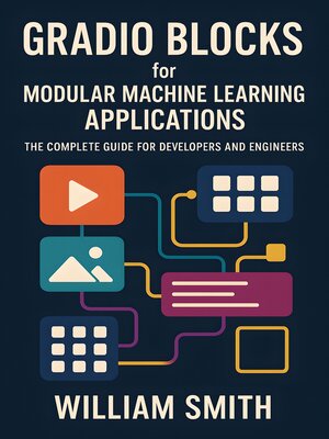 cover image of Gradio Blocks for Modular Machine Learning Applications